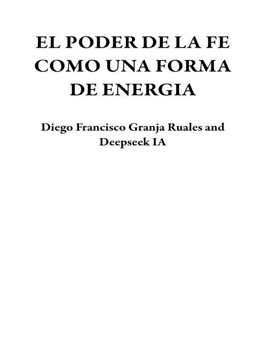 Title details for EL PODER DE LA FE COMO UNA FORMA DE ENERGIA by Diego Francisco Granja Ruales - Available